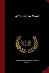 Cover Art for 9781296736217, A Christmas Carol by Charles Dickens, Arthur Ignatius Keller