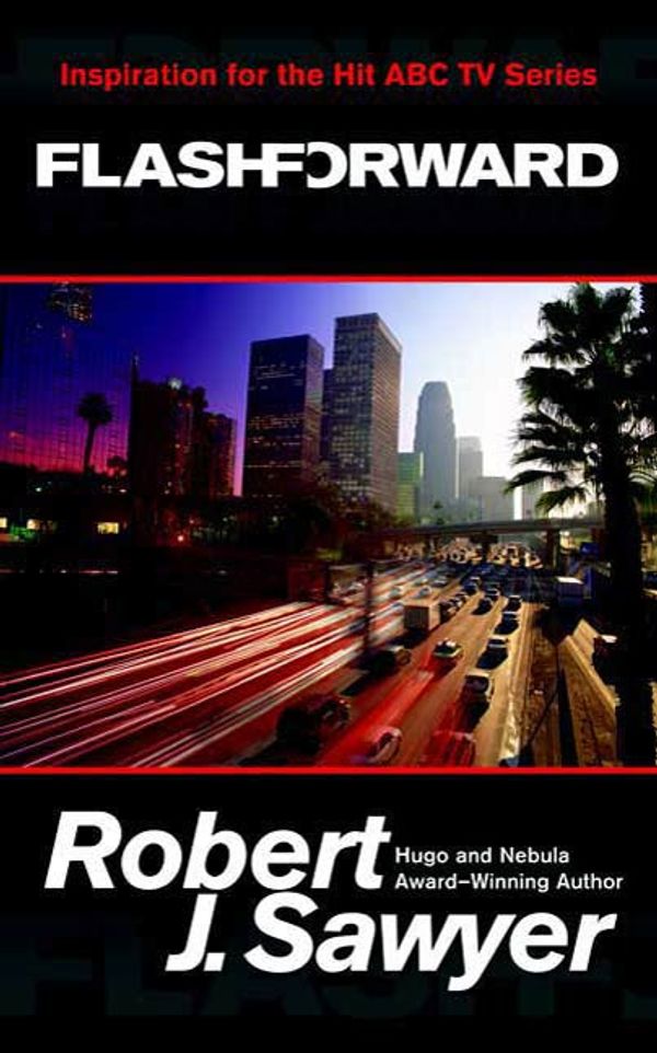 Cover Art for 9781429914581, Flashforward by Robert J Sawyer