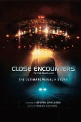 Cover Art for 9781785657283, Close Encounters of the Third Kind The Ultimate Visual History by Michael Klastorin