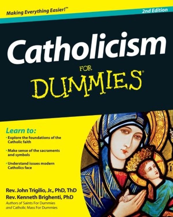 Cover Art for 9780764553912, Catholicism For Dummies. by Trigilio Jr., Rev. John, Rev. Kenneth Brighenti