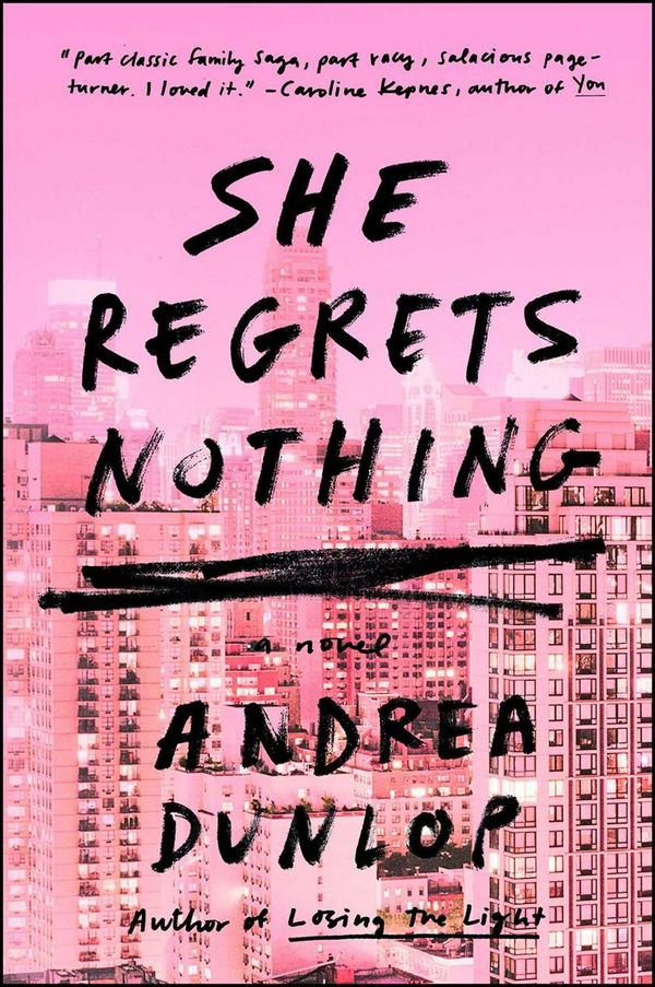 Cover Art for 9781501155987, She Regrets Nothing by Andrea Dunlop