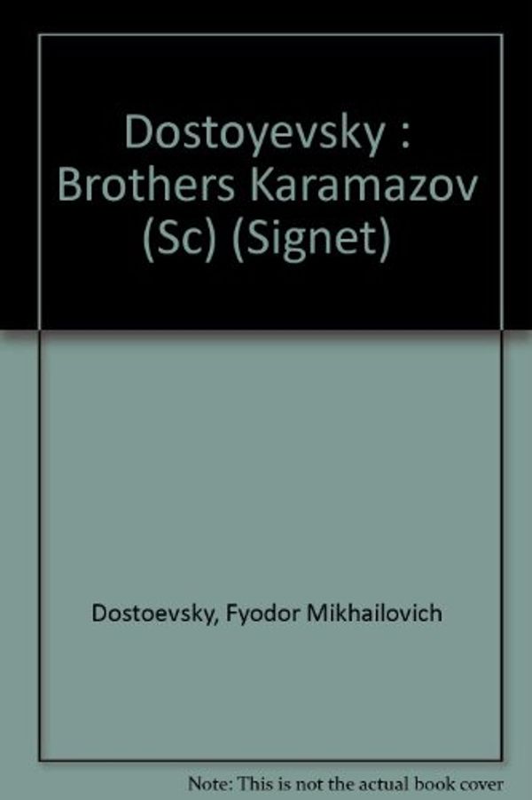 Cover Art for 9780451520906, The Brothers Karamazov (Signet) by Fyodor Mikhailovich Dostoevsky