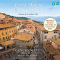 Cover Art for 9780307702999, Every Day in Tuscany by Frances Mayes