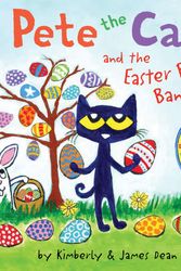 Cover Art for 9780062868374, Pete the Cat and the Easter Basket Bandit by Dean, James, Dean, Kimberly