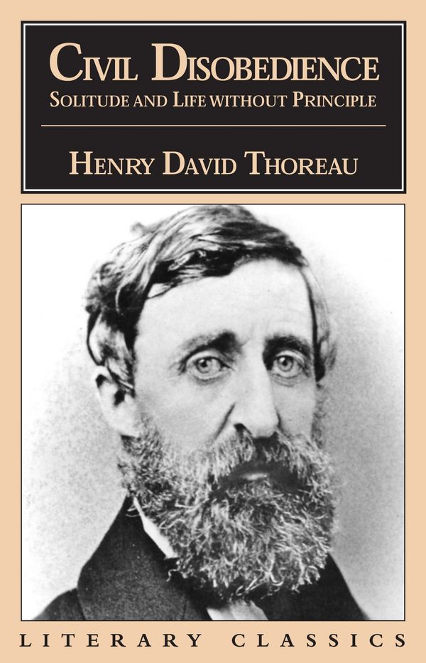 Cover Art for 9781573922029, Civil Disobedience, Solitude And Life Without Principle by Henry David Thoreau
