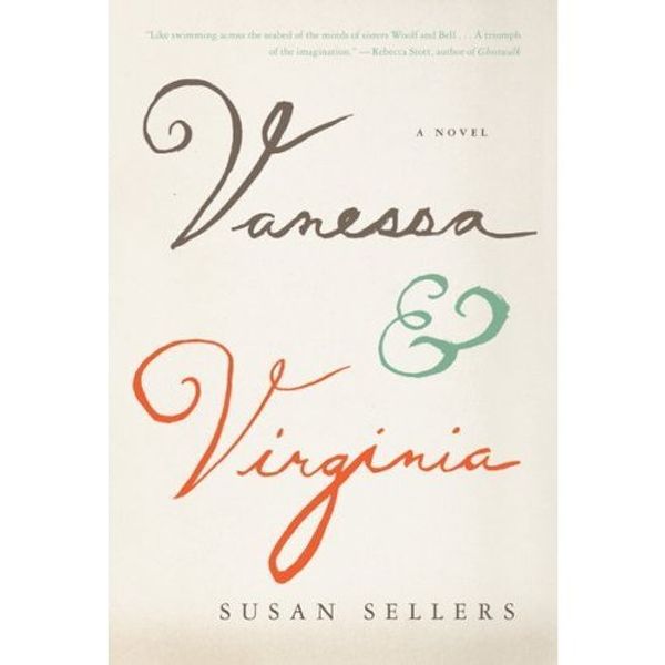 Cover Art for 9780151014743, Vanessa & Virginia by Susan Sellers