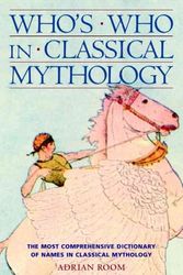 Cover Art for 9780517222560, Who's Who in Classical Mythology by Adrian Room