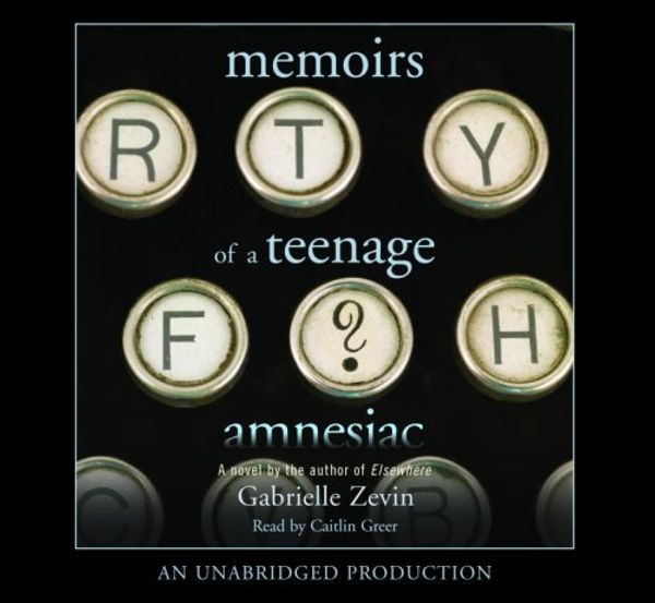 Cover Art for 9780739361306, memoirs of the teenage amnesiac by Gabrielle Zevin