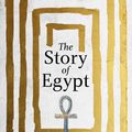 Cover Art for 9781444785166, The Story of Egypt by Joann Fletcher