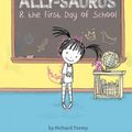 Cover Art for 9781454943457, Ally-saurus & the First Day of School by Richard Torrey