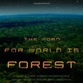 Cover Art for 9780441909155, The Word for World is Forest by Ursula K. Le Guin