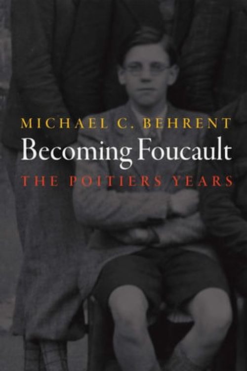 Cover Art for 9781512825145, Becoming Foucault: The Poitiers Years by Behrent, Michael C