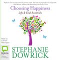 Cover Art for B00NX4Z0WI, Choosing Happiness by Stephanie Dowrick