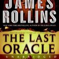 Cover Art for 9780061688225, The Last Oracle by James Rollins, Peter Jay Fernandez, James Jay Rollins