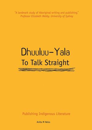 Cover Art for 9780855755058, Dhuuluu-Yala [To Talk Straight] by Anita Heiss