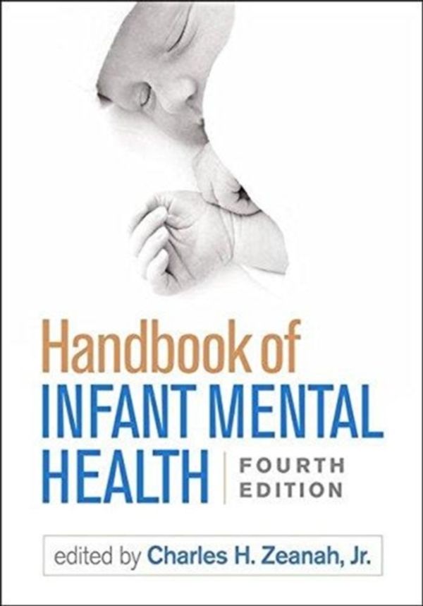 Cover Art for 9781462537105, Handbook of Infant Mental Health, Fourth Edition by Charles H. Zeanah