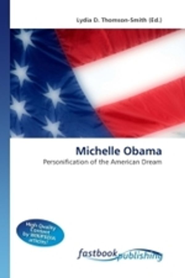 Cover Art for 9786130104559, Michelle Obama by Lydia D. Thomson-Smith