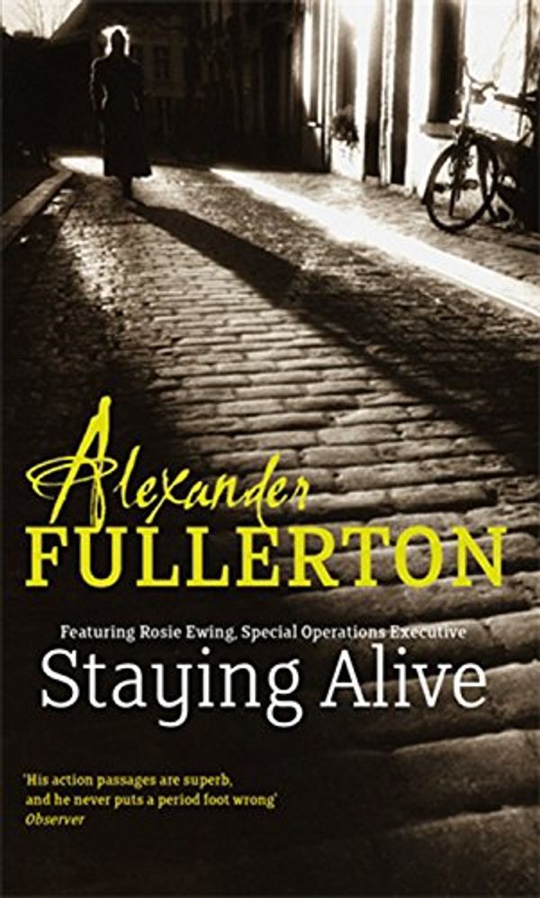 Cover Art for 9780751539769, Staying Alive by Alexander Fullerton