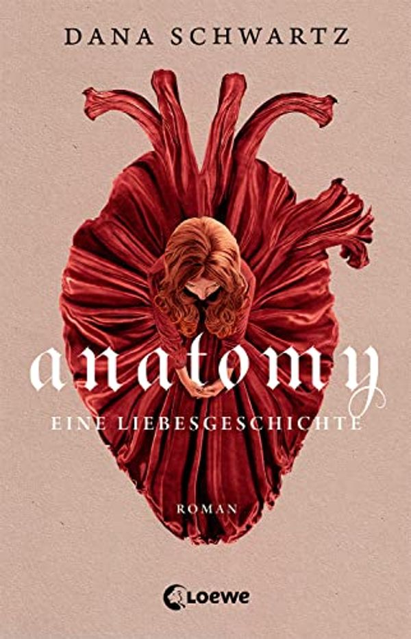 Cover Art for B0BHWJDDJF, Anatomy: Eine Liebesgeschichte – Lass dich entführen in die geheimnisvolle Regency-Welt dieses #1 New York Times Bestsellers (German Edition) by Dana Schwartz