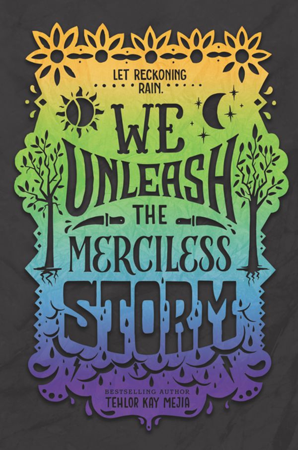 Cover Art for 9780062691354, We Unleash the Merciless Storm by Tehlor Kay Mejia