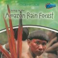 Cover Art for 9781410928269, Living in the Amazon Rain Forest by Anita Ganeri