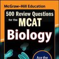 Cover Art for 9780071836142, McGraw-Hill Education 500 Review Questions for the MCAT: Biology by Stewart Jr., Robert Stanley