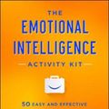 Cover Art for 9780814449233, The Emotional Intelligence Activity Kit: 50 Easy and Effective Exercises for Building Eq by Adele B. Lynn, Janele R. Lynn