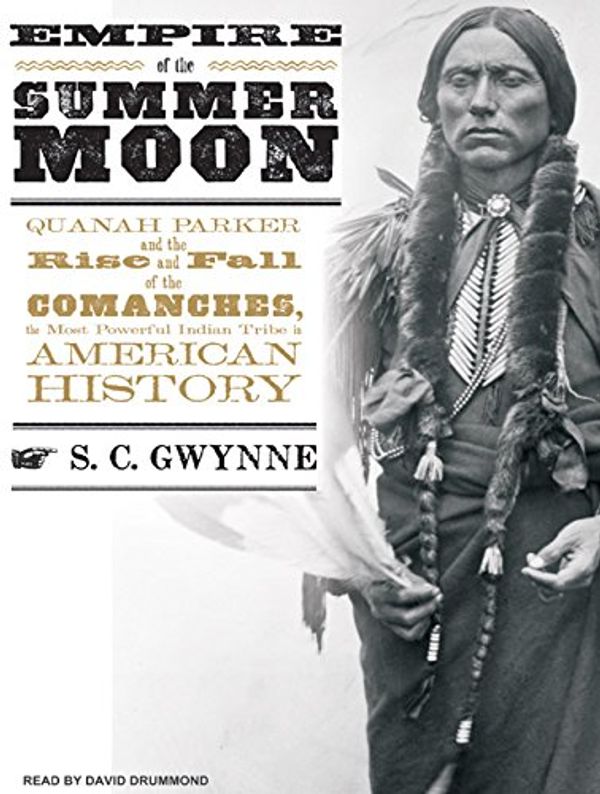 Cover Art for 9781400166558, Empire of the Summer Moon by S. C. Gwynne