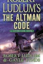 Cover Art for 9780312388324, Robert Ludlum’s the Altman Code by Robert Ludlum, Gayle Lynds