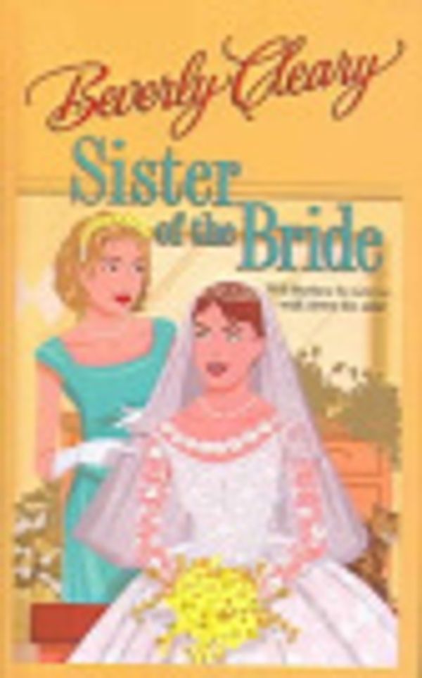 Cover Art for 9780613684637, Sister of the Bride by Beverly Cleary