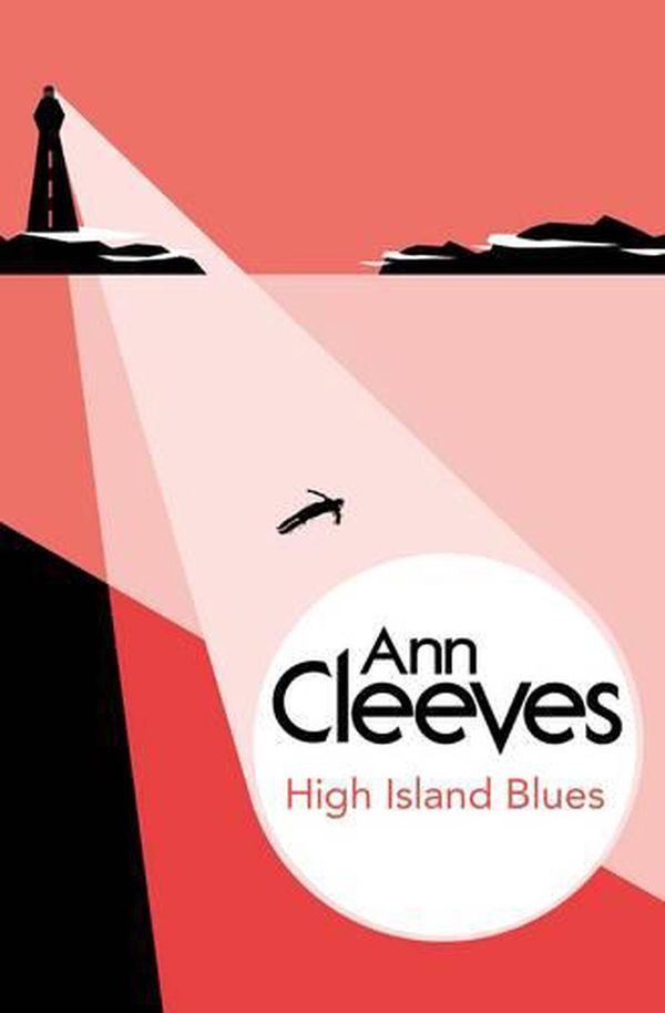 Cover Art for 9781447289036, High Island Blues by Ann Cleeves