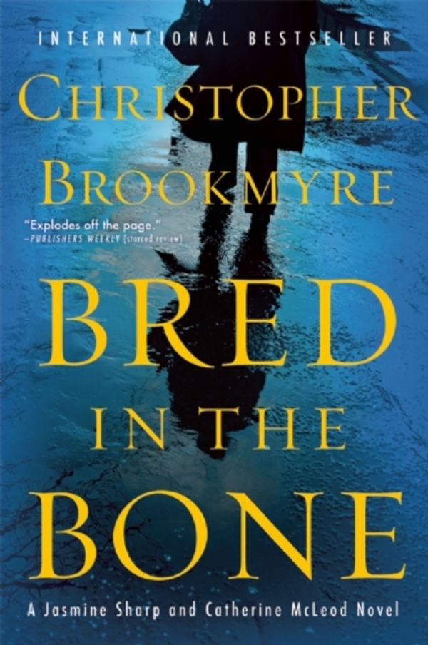 Cover Art for 9780802123688, Bred in the Bone by Christopher Brookmyre