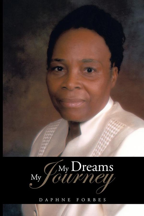 Cover Art for 9781491880449, My Dreams My Journey by Daphne Forbes