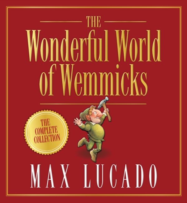 Cover Art for 9781781283431, The Wonderful World of Wemmicks by Max Lucado