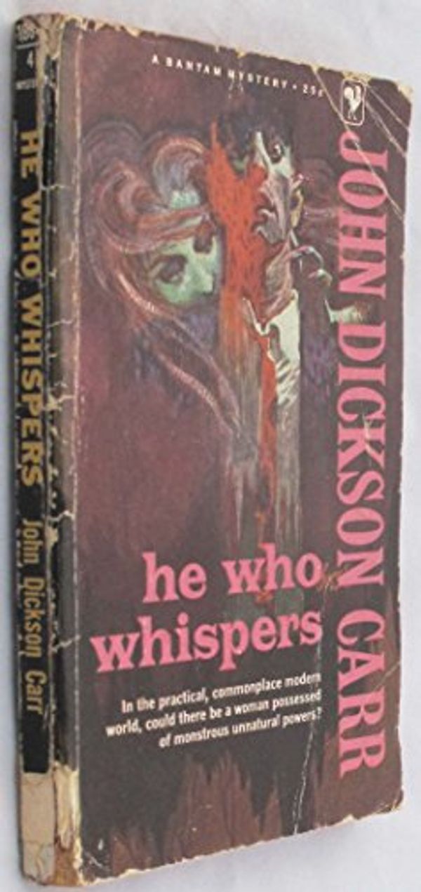 Cover Art for 9780553016840, He Who Whispers (Gideon Fell Mysteries) (Bantam Mystery, 1684) by John Dickson Carr