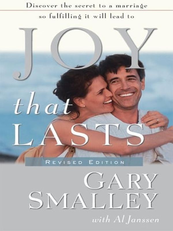 Cover Art for 9780310831884, Joy That Lasts by Gary Smalley