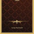 Cover Art for 9781169298750, Stephen Archer and Other Tales by George MacDonald