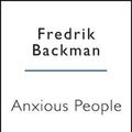 Cover Art for 9780718186616, Anxious People by Fredrik Backman
