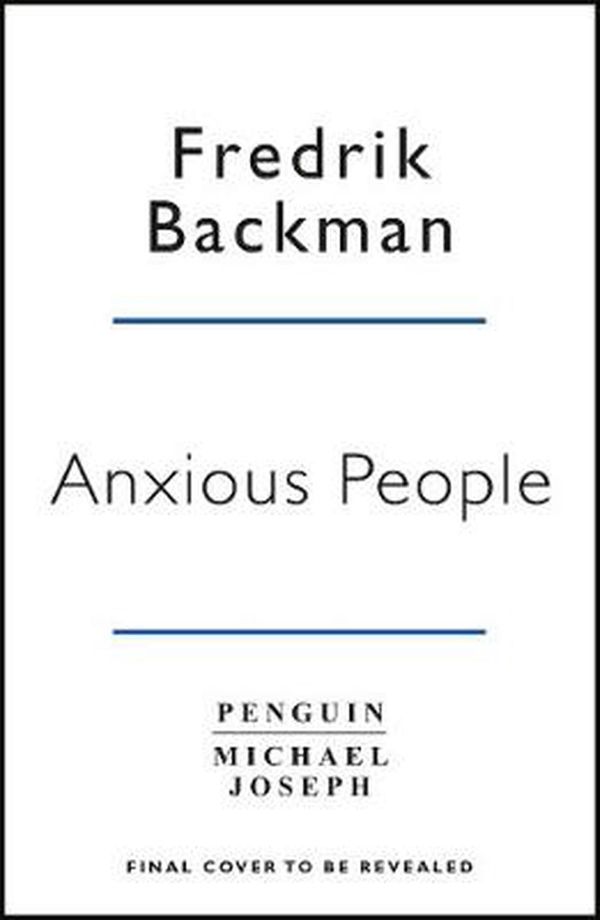 Cover Art for 9780718186616, Anxious People by Fredrik Backman