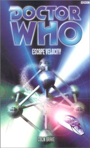 Cover Art for 9780563538257, Doctor Who: Escape Velocity by Colin Brake
