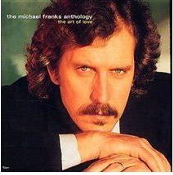Cover Art for 0081227385620, Michael Franks Anthology: Art of Love by Unknown