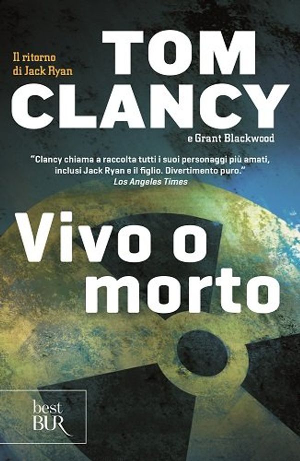 Cover Art for 9788817059978, Vivo o morto by Tom Clancy