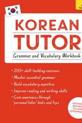 Cover Art for 9781473623217, Korean Tutor: Grammar and Vocabulary Workbook (Learn Korean with Teach Yourself): Advanced beginner to upper intermediate course by Jieun Kiaer, Hugh Flint