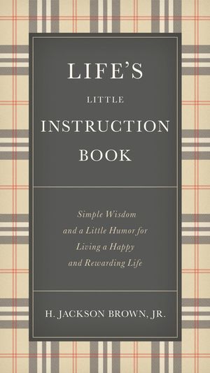 Cover Art for 9781400320530, Life's Little Instruction Book by H. Jackson Brown