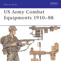 Cover Art for 9781782004608, US Army Combat Equipments 1910-88 by Gordon L Rottman