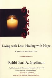 Cover Art for 9780807028131, Living with Loss, Healing with Hope: A Jewish Perspective by Earl A. Grollman