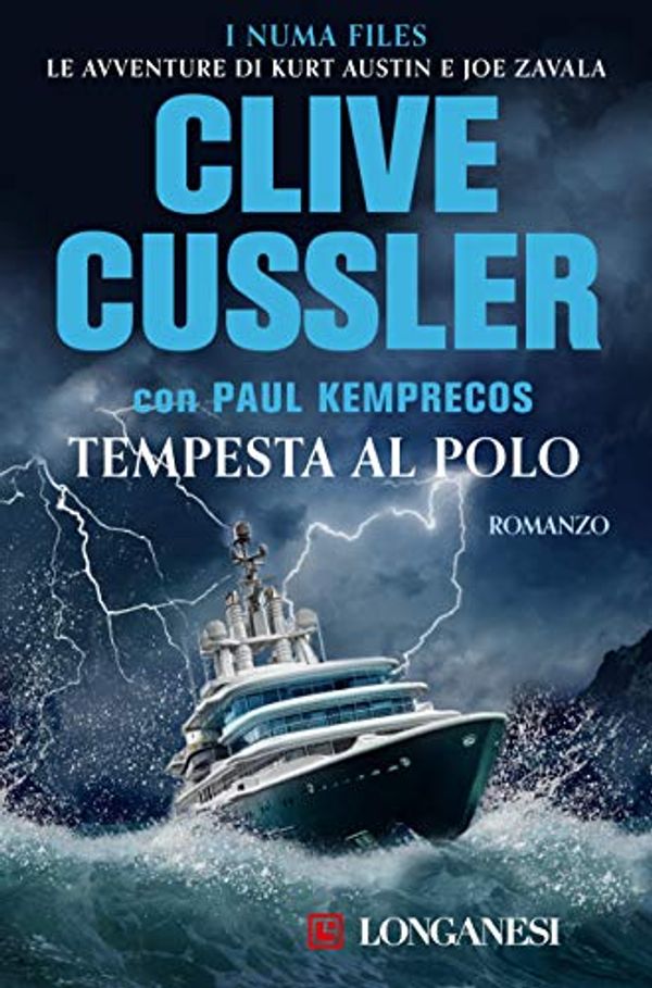 Cover Art for B07217QCWN, Tempesta al Polo: I Numa Files. Le avventure di Kurt Austin e Joe Zavala by Clive Cussler, Paul Kemprecos