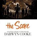 Cover Art for B00D824FWQ, Parker: The Score by Richard Stark Darwyn Cooke (2012-07-24) by Richard Stark Darwyn Cooke