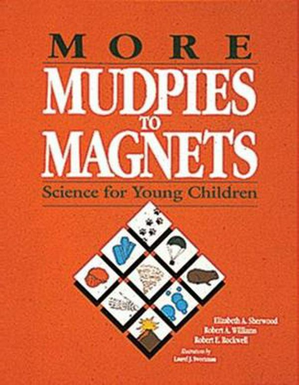 Cover Art for 9780876591505, More Mudpies to Magnets by Robert Williams