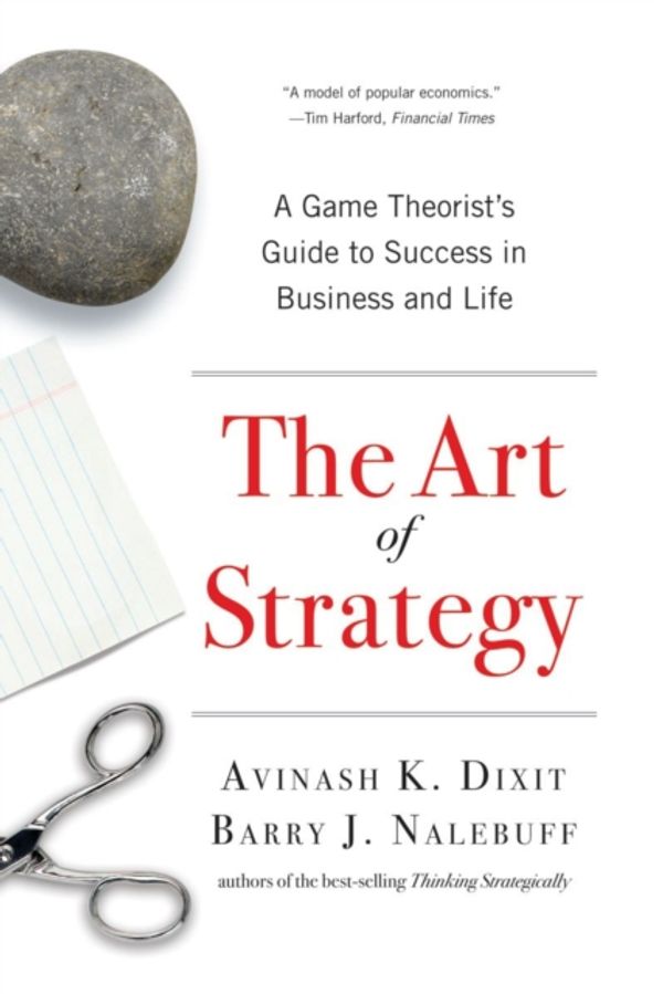 Cover Art for 9780393337174, The Art of Strategy by Avinash K. Dixit, Barry J. Nalebuff